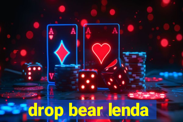 drop bear lenda